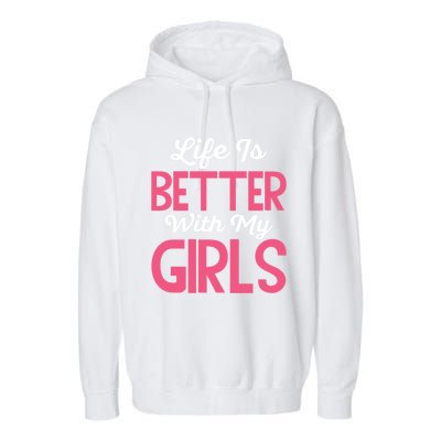 Life Is Better With My Good Loves Her Mama Meaningful Gift Garment-Dyed Fleece Hoodie