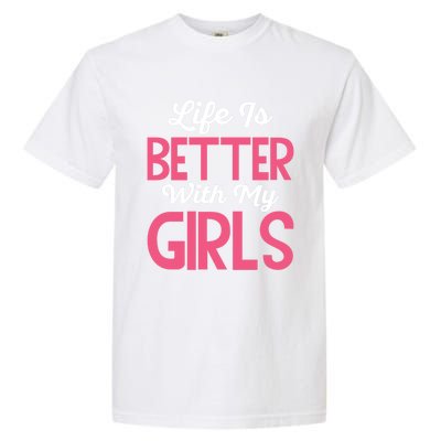 Life Is Better With My Good Loves Her Mama Meaningful Gift Garment-Dyed Heavyweight T-Shirt