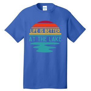 Life Is Better At The Lake Life Bum Lake Lover Pontoon Gift Tall T-Shirt