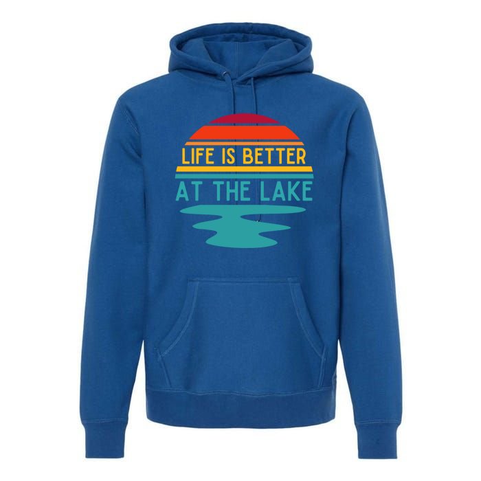 Life Is Better At The Lake Life Bum Lake Lover Pontoon Gift Premium Hoodie