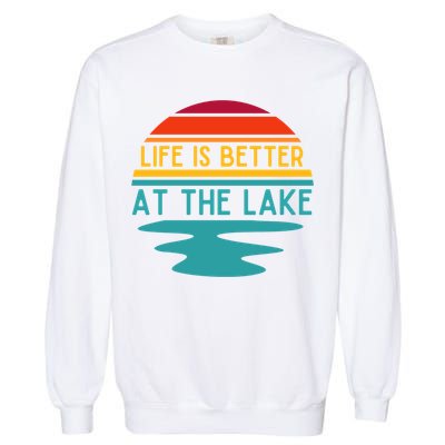 Life Is Better At The Lake Life Bum Lake Lover Pontoon Gift Garment-Dyed Sweatshirt
