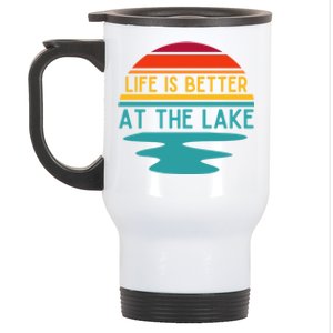 Life Is Better At The Lake Life Bum Lake Lover Pontoon Gift Stainless Steel Travel Mug