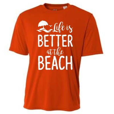 Life Is Better At The Beach Gift Cooling Performance Crew T-Shirt