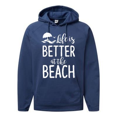 Life Is Better At The Beach Gift Performance Fleece Hoodie