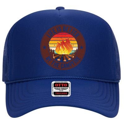 Life Is Better By The Campfire Camping Camper Outdoor Cool Gift High Crown Mesh Back Trucker Hat