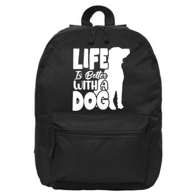 Life Is Better With A Dog 16 in Basic Backpack
