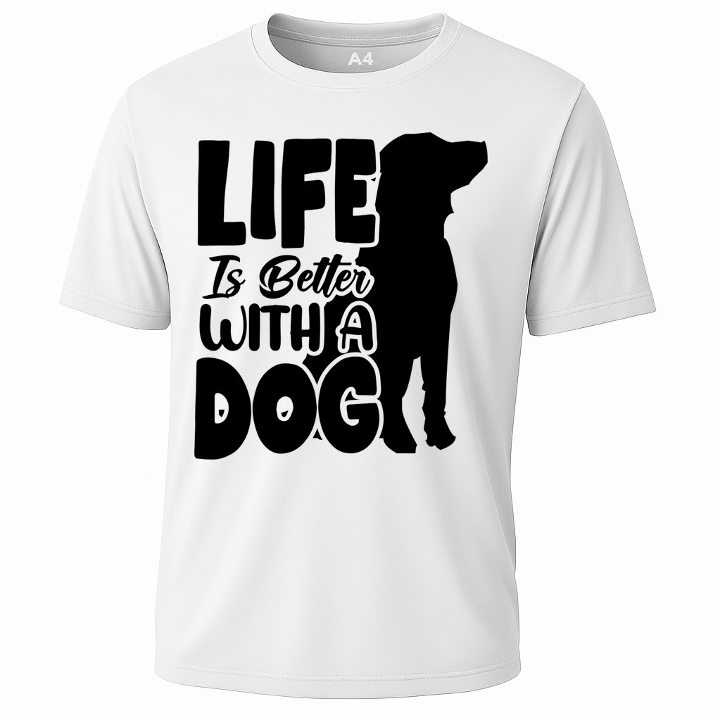 Life Is Better With A Dog Performance Shirt
