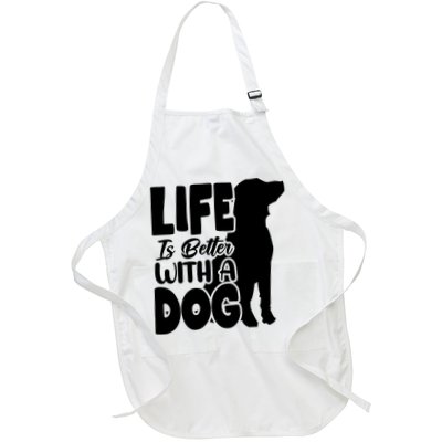 Life Is Better With A Dog Full-Length Apron With Pockets