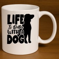 Life Is Better With A Dog 11oz C Handle Ceramic Mug