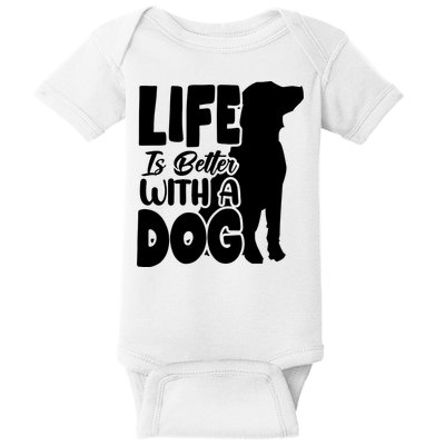Life Is Better With A Dog Baby Bodysuit