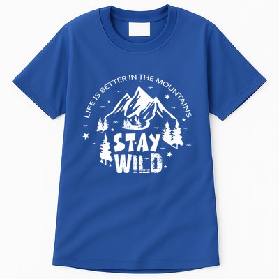 Life Is Better In Mountains Stay Wild Vintage Camping Hiking Gift Tall T-Shirt