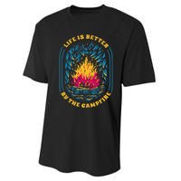 Life Is Better By The Campfire Funny Camper Nature Camping Performance Sprint T-Shirt