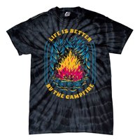 Life Is Better By The Campfire Funny Camper Nature Camping Tie-Dye T-Shirt