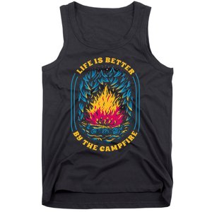 Life Is Better By The Campfire Funny Camper Nature Camping Tank Top