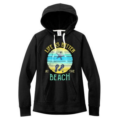 Life Is Better At The Beach Vacay Flipgiftflops Vacation Vibes Cool Gift Women's Fleece Hoodie