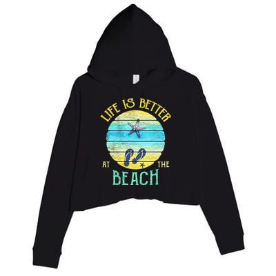 Life Is Better At The Beach Vacay Flipgiftflops Vacation Vibes Cool Gift Crop Fleece Hoodie