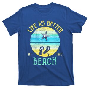 Life Is Better At The Beach Vacay Flipgiftflops Vacation Vibes Cool Gift T-Shirt