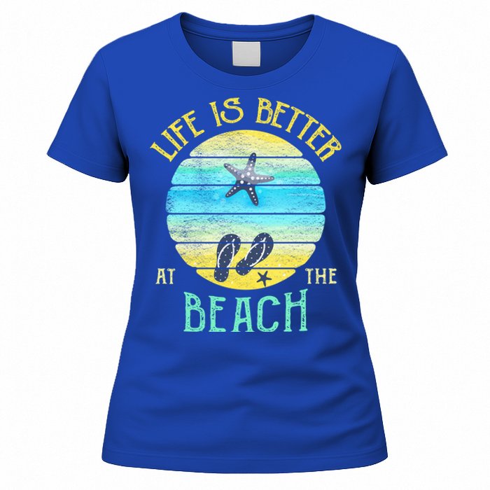 Life Is Better At The Beach Vacay Flipgiftflops Vacation Vibes Cool Gift Women's T-Shirt