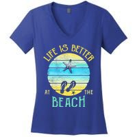 Life Is Better At The Beach Vacay Flipgiftflops Vacation Vibes Cool Gift Women's V-Neck T-Shirt