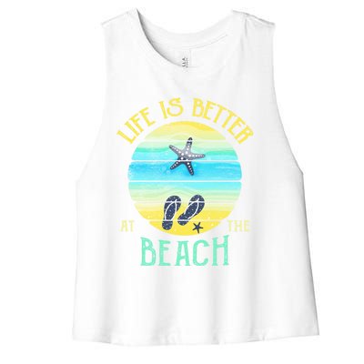 Life Is Better At The Beach Vacay Flipgiftflops Vacation Vibes Cool Gift Women's Racerback Cropped Tank