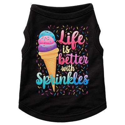 Life Is Better With Sprinkles Cute Sweet Ice Cream Summer Doggie Tank