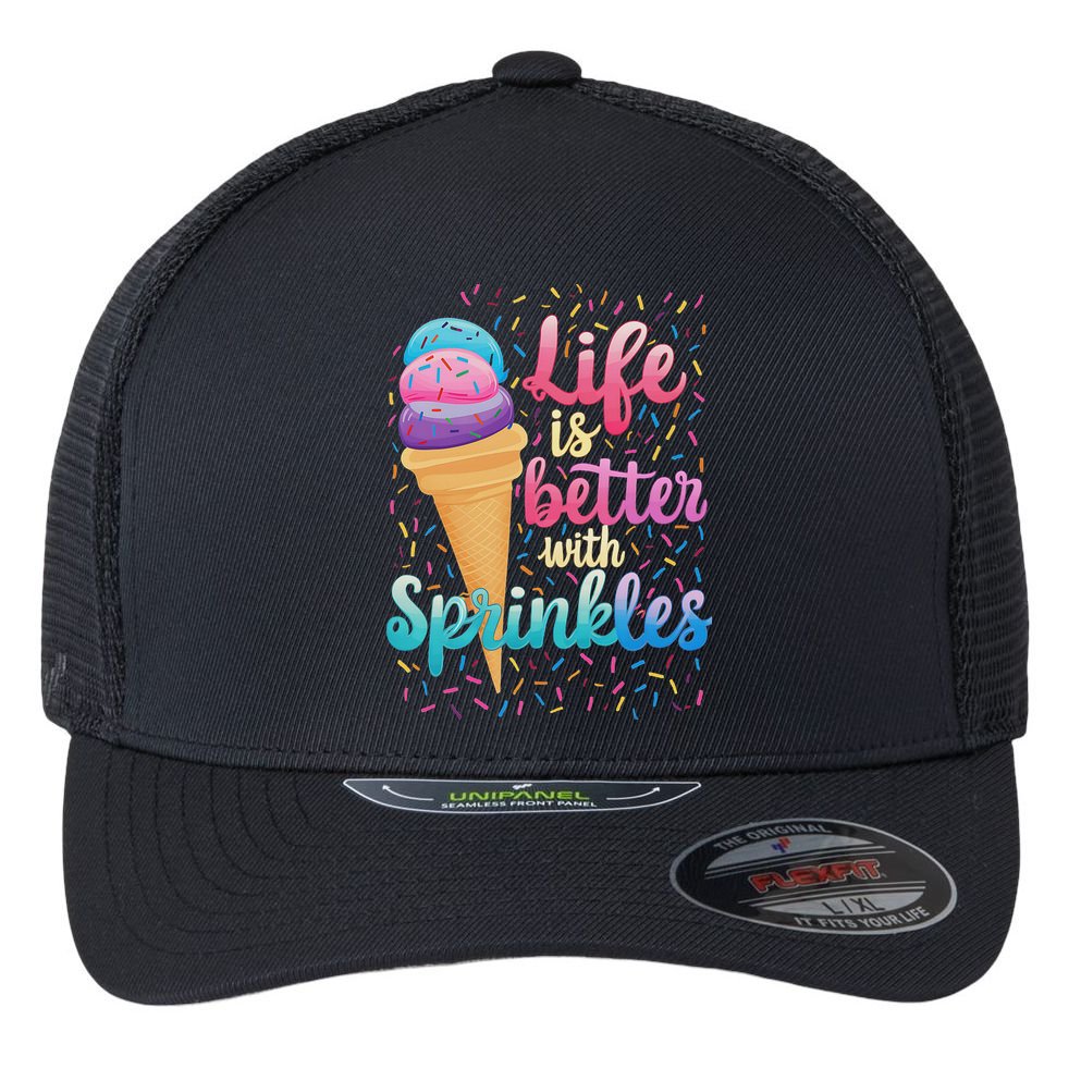 Life Is Better With Sprinkles Cute Sweet Ice Cream Summer Flexfit Unipanel Trucker Cap