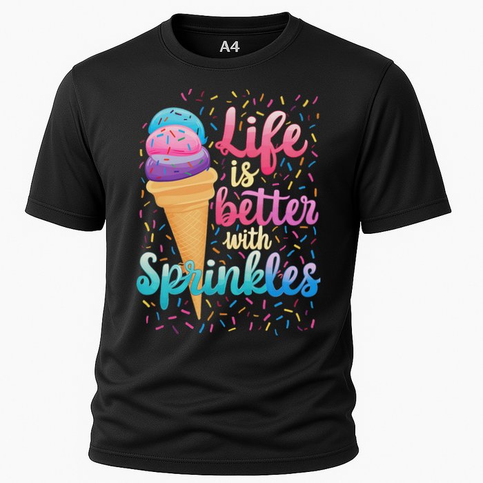 Life Is Better With Sprinkles Cute Sweet Ice Cream Summer Cooling Performance Crew T-Shirt