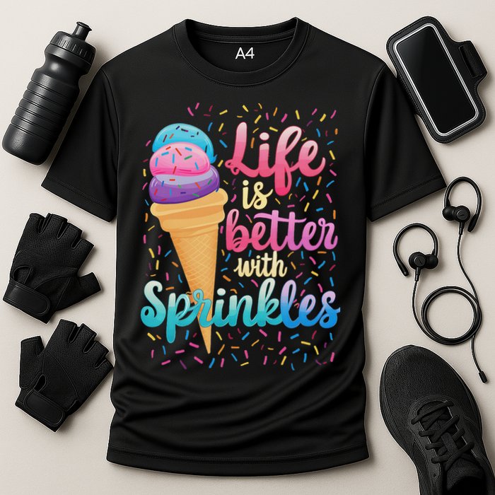Life Is Better With Sprinkles Cute Sweet Ice Cream Summer Cooling Performance Crew T-Shirt