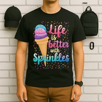 Life Is Better With Sprinkles Cute Sweet Ice Cream Summer T-Shirt