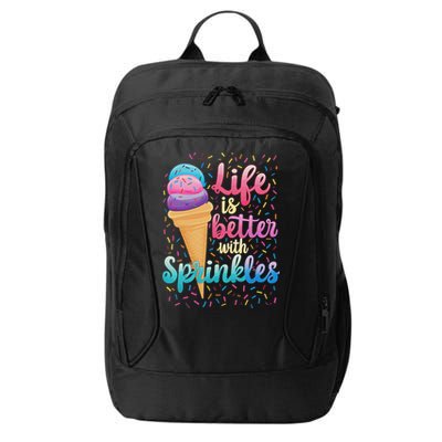 Life Is Better With Sprinkles Cute Sweet Ice Cream Summer City Backpack