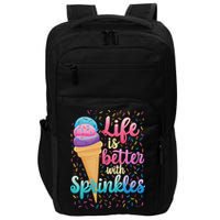 Life Is Better With Sprinkles Cute Sweet Ice Cream Summer Impact Tech Backpack