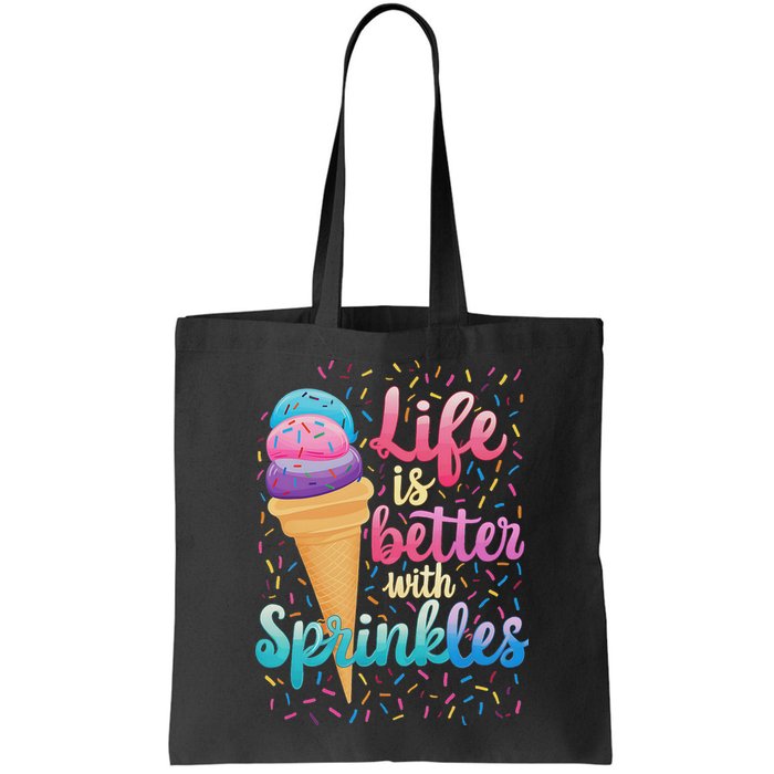 Life Is Better With Sprinkles Cute Sweet Ice Cream Summer Bag
