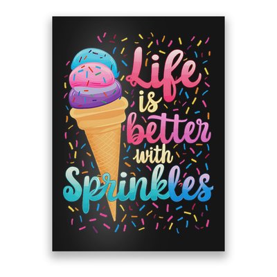 Life Is Better With Sprinkles Cute Sweet Ice Cream Summer Poster