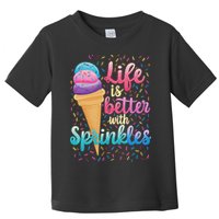 Life Is Better With Sprinkles Cute Sweet Ice Cream Summer Toddler T-Shirt