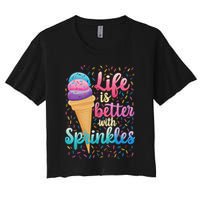 Life Is Better With Sprinkles Cute Sweet Ice Cream Summer Crop Top