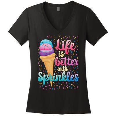 Life Is Better With Sprinkles Cute Sweet Ice Cream Summer Women's V-Neck T-Shirt