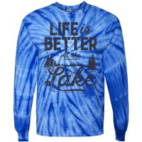 Life Is Better At Lake Great Gift Fishing Boating Sailing Funny Gift Tie-Dye Long Sleeve Shirt