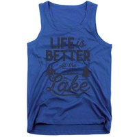 Life Is Better At Lake Great Gift Fishing Boating Sailing Funny Gift Tank Top