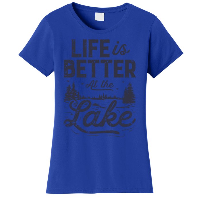 Life Is Better At Lake Great Gift Fishing Boating Sailing Funny Gift Women's T-Shirt