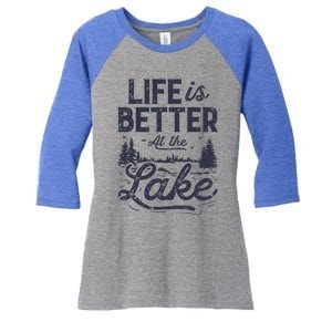 Life Is Better At Lake Great Gift Fishing Boating Sailing Funny Gift Women's Tri-Blend 3/4-Sleeve Raglan Shirt