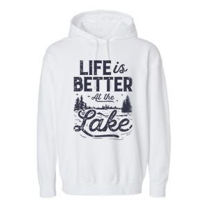 Life Is Better At Lake Great Gift Fishing Boating Sailing Funny Gift Garment-Dyed Fleece Hoodie