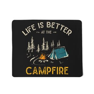 Life Is Better At The Campfire Funny Camper Camp Camping Mousepad