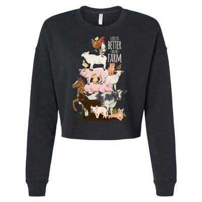 Life Is Better On The Farm Cute Animals Country Farm Girl Gift Cropped Pullover Crew