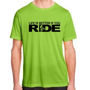 Life Is Better If You Ride Mountain Bike Adult ChromaSoft Performance T-Shirt