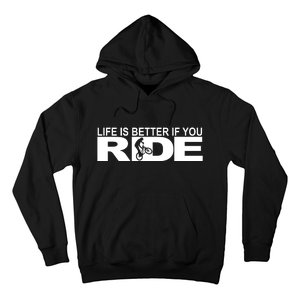 Life Is Better If You Ride Mountain Bike Hoodie