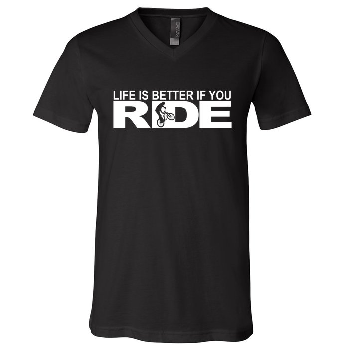 Life Is Better If You Ride Mountain Bike V-Neck T-Shirt