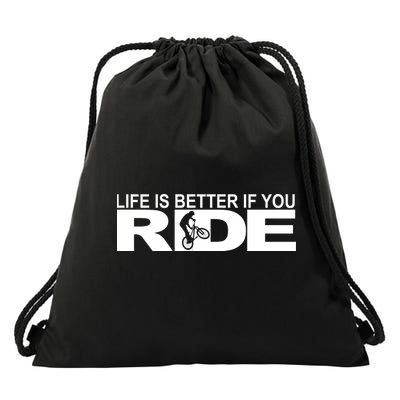 Life Is Better If You Ride Mountain Bike Drawstring Bag