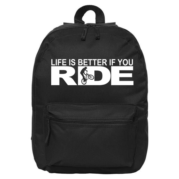 Life Is Better If You Ride Mountain Bike 16 in Basic Backpack