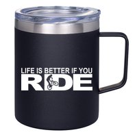 Life Is Better If You Ride Mountain Bike 12oz Stainless Steel Coffee Mug