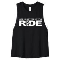 Life Is Better If You Ride Mountain Bike Women's Racerback Cropped Tank